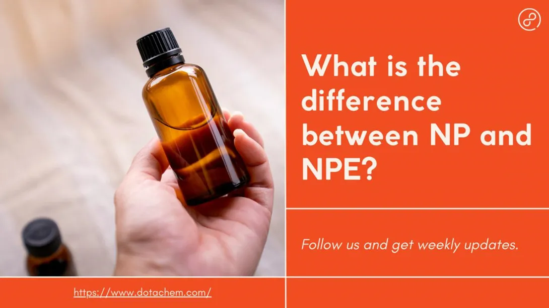 Quae differentia est inter Nonylphenolum (NP) et Nonylphenolum Ethoxylatum (NPE)?