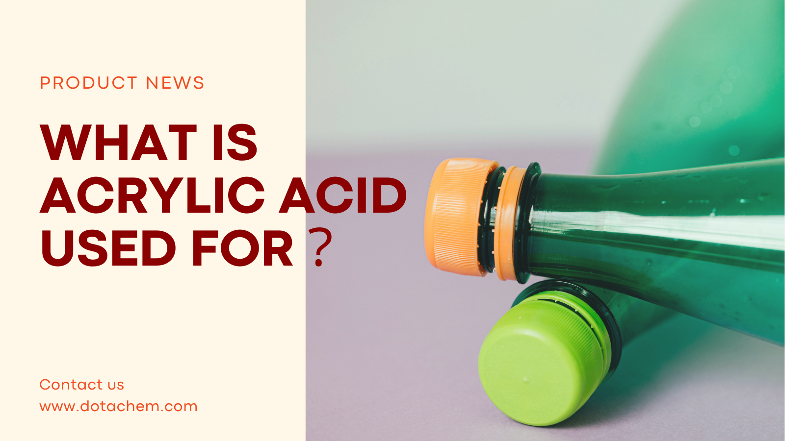 Quid est acrylic acid propter: explorarent acidum acidum solutions ad Dotachem!